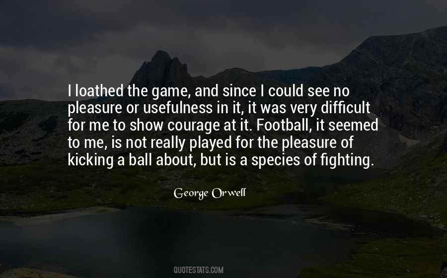 Kicking Game Quotes #298064