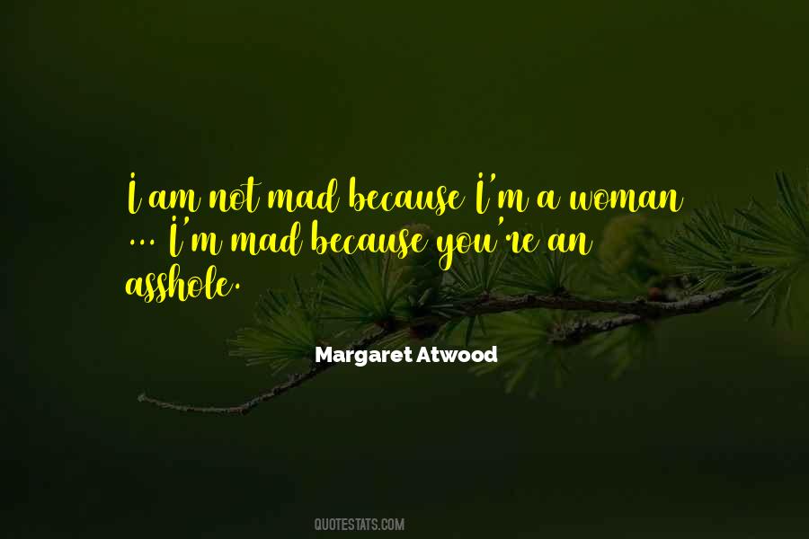 Am Mad Quotes #435893