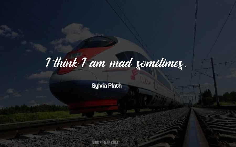 Am Mad Quotes #936844