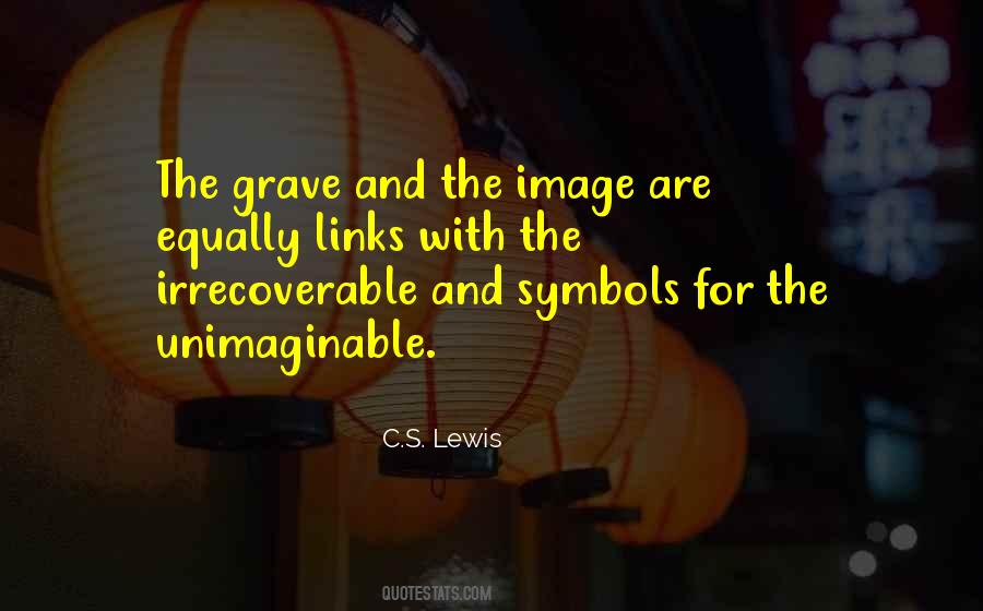 Quotes About Unimaginable #1025730