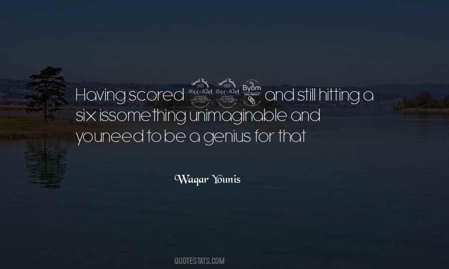 Quotes About Unimaginable #1112089