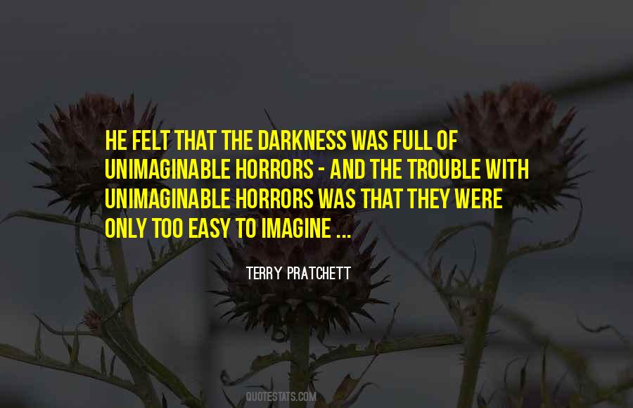 Quotes About Unimaginable #1365014