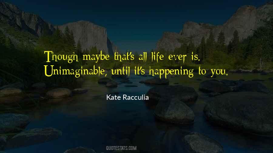 Quotes About Unimaginable #981706