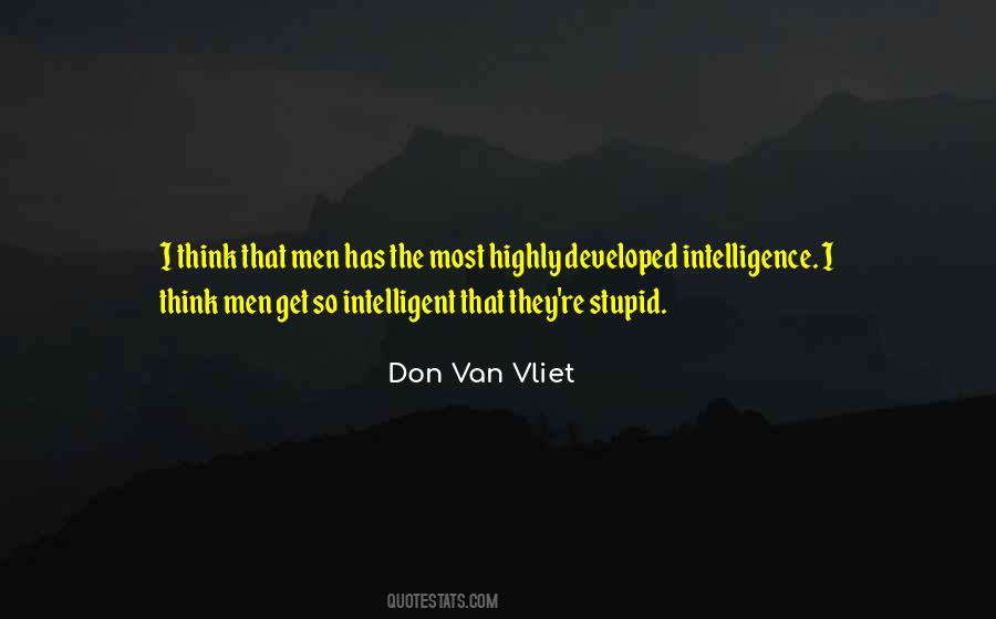 Intelligence Intelligent Men Quotes #946384