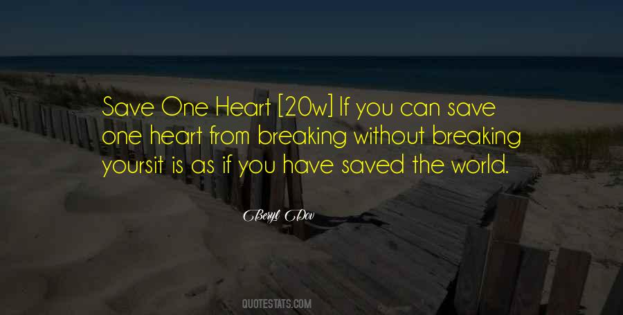 Quotes About Breaking Your Own Heart #124652