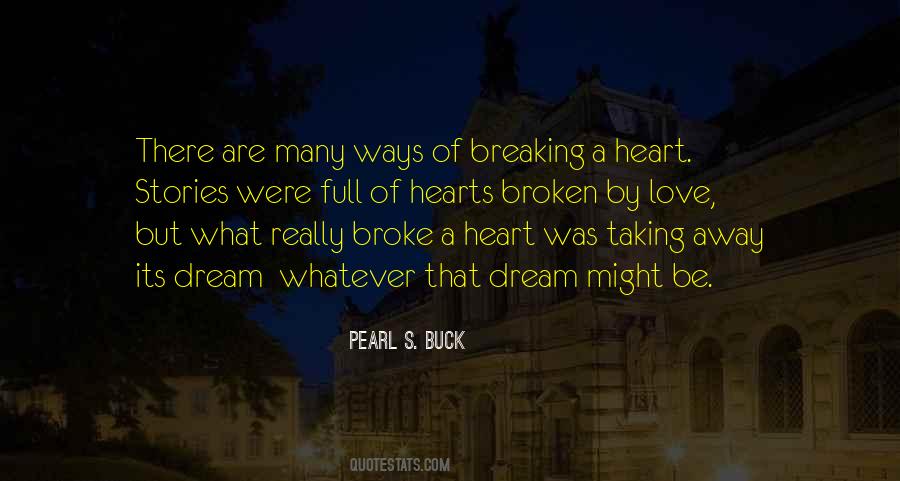 Quotes About Breaking Your Own Heart #129260