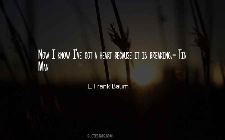 Quotes About Breaking Your Own Heart #172541