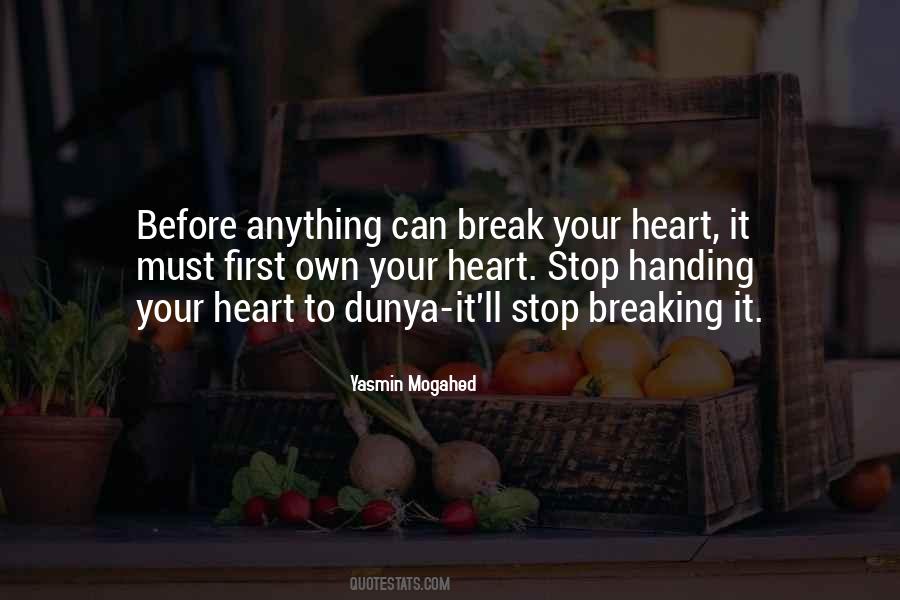 Quotes About Breaking Your Own Heart #704987