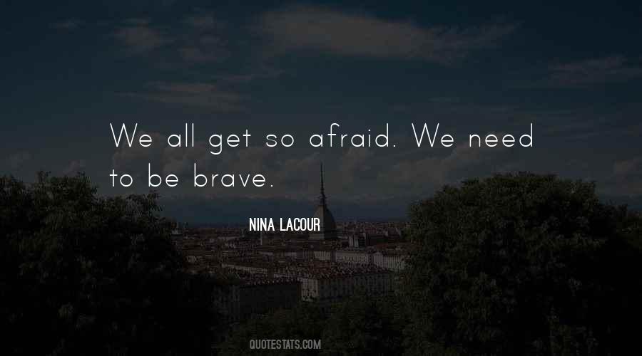 Quotes About Brave #1779648