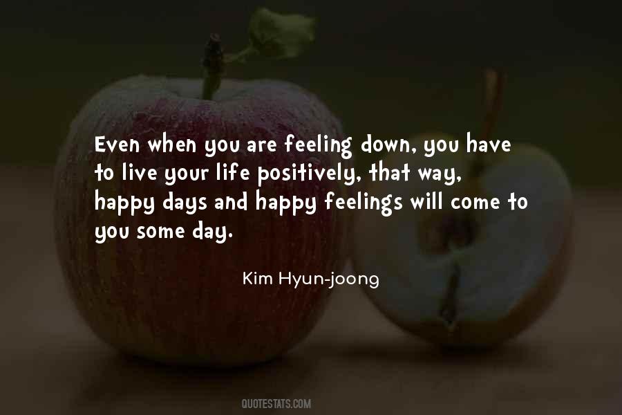 Quotes About When You're Feeling Down #190789