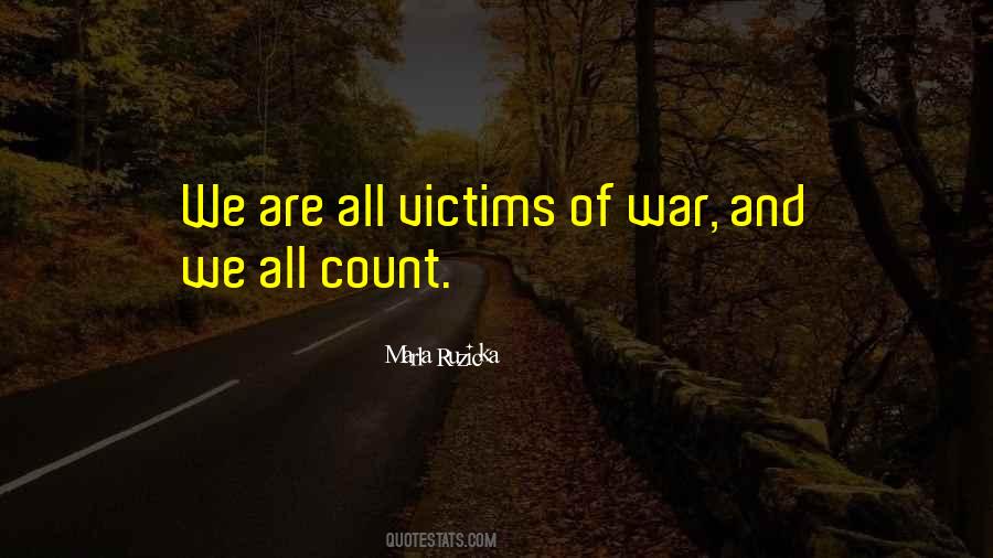 Quotes About Victims Of War #1870973
