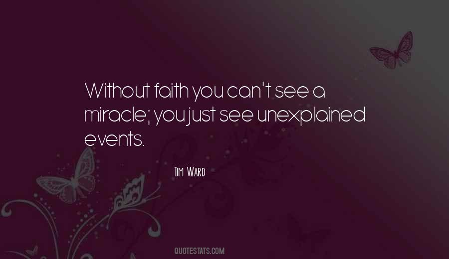 Unexplained Miracle Quotes #38027