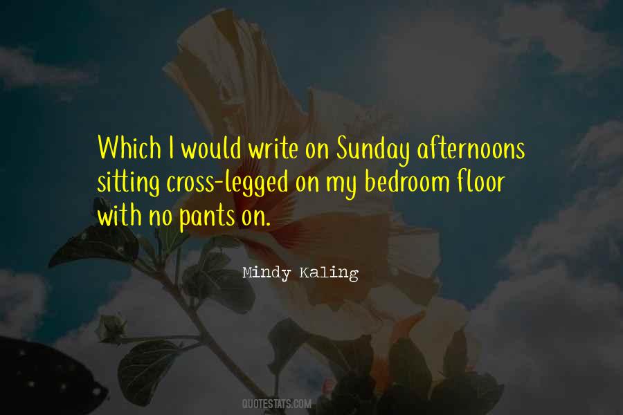 Quotes About Sunday Afternoons #1649316