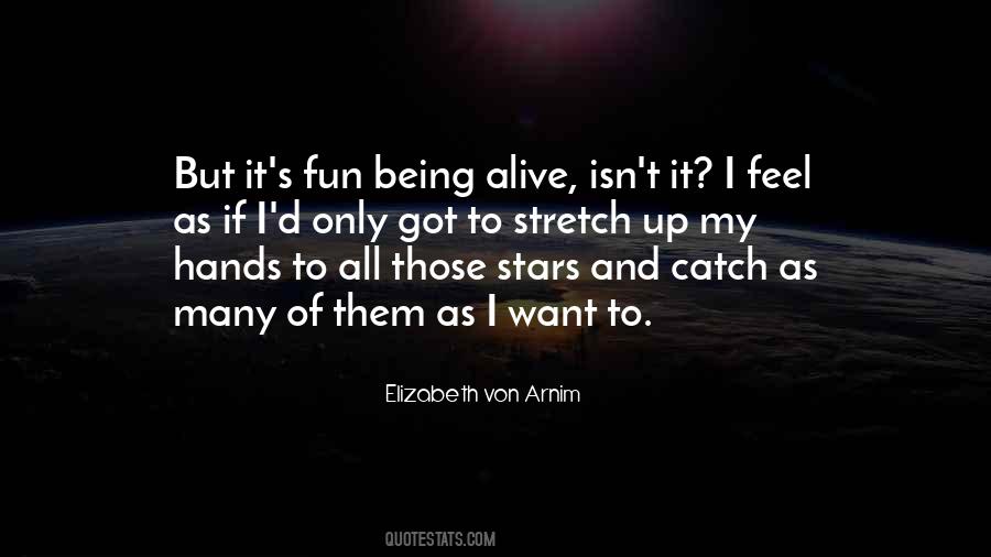 Quotes About Being Alive #1348802