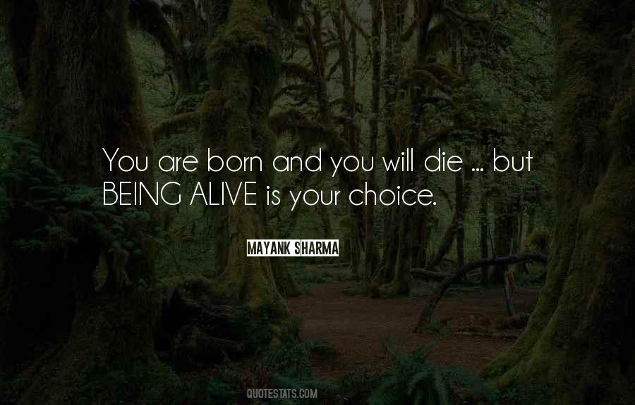 Quotes About Being Alive #1376234