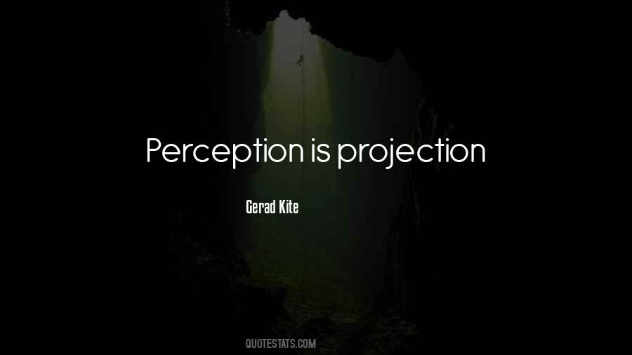 Quotes About Projection #158190