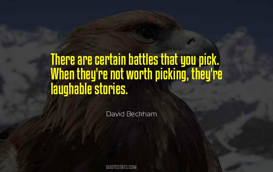 Quotes About Picking Your Battles #639353