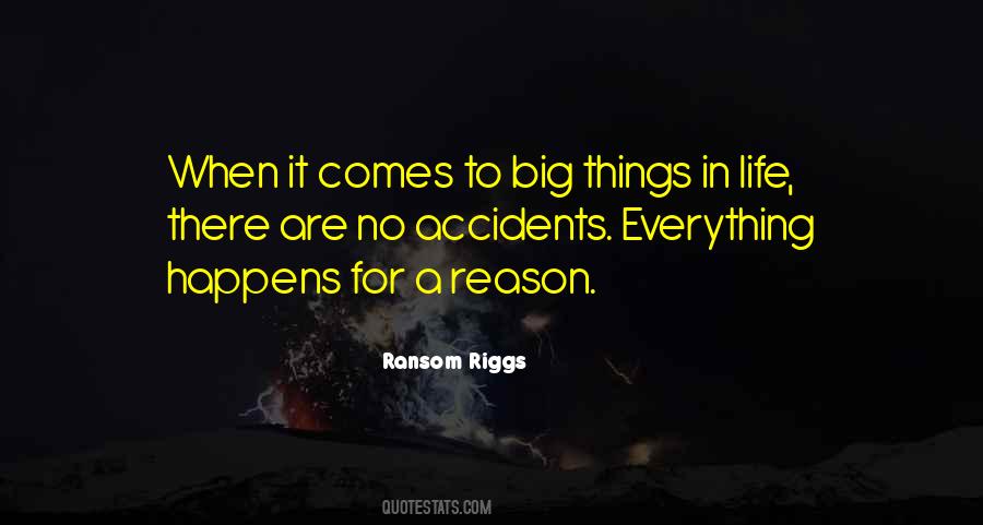 Quotes About Life Happens For A Reason #1086188