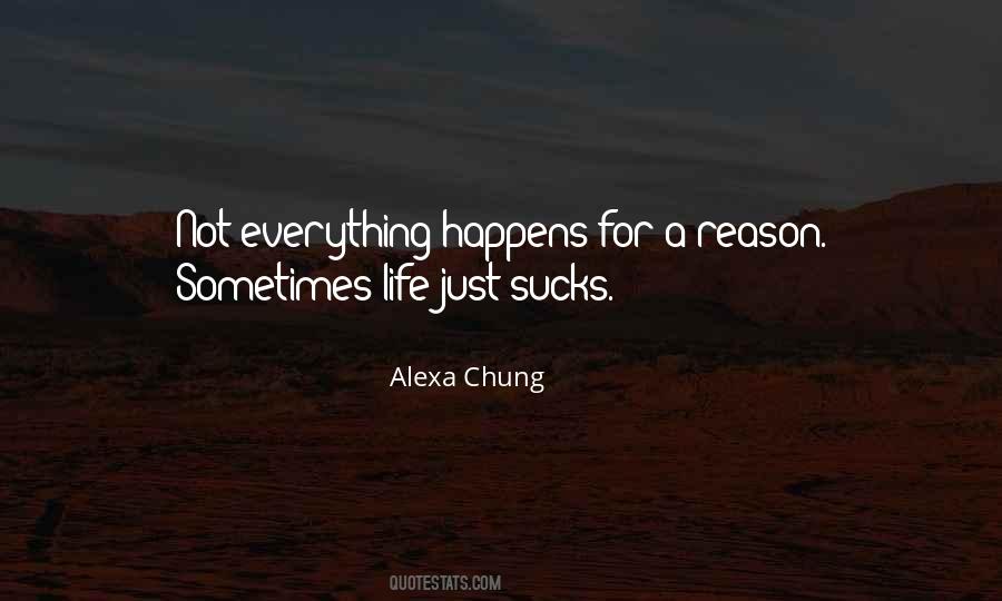 Quotes About Life Happens For A Reason #1516347