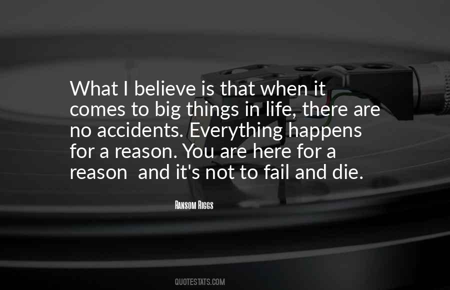 Quotes About Life Happens For A Reason #263091