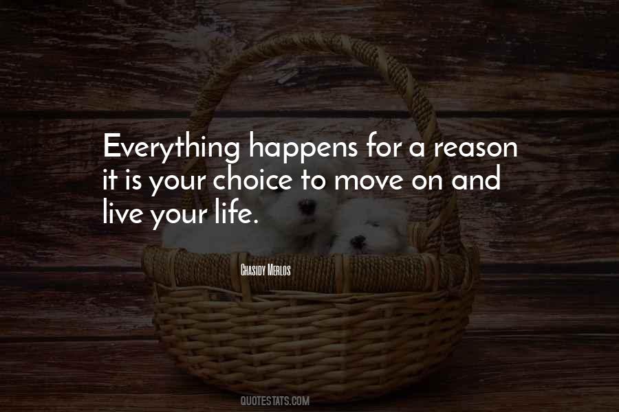 Quotes About Life Happens For A Reason #385909