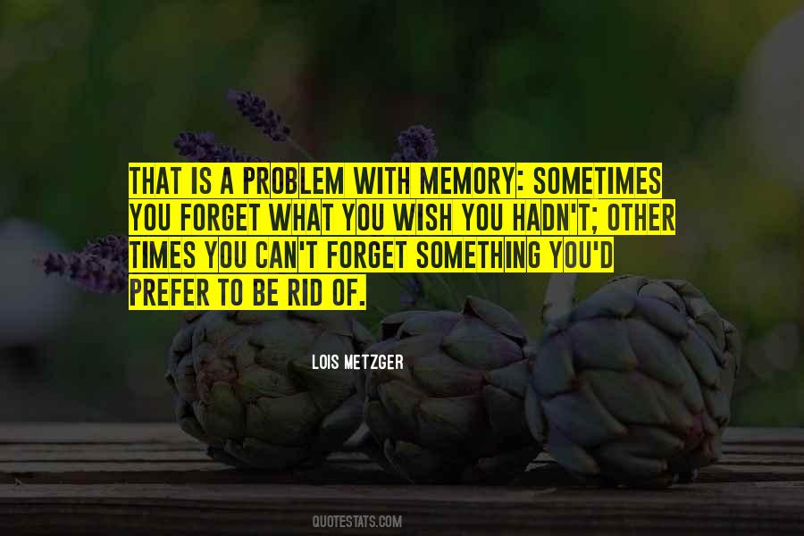 Quotes About Something You Can't Forget #489840