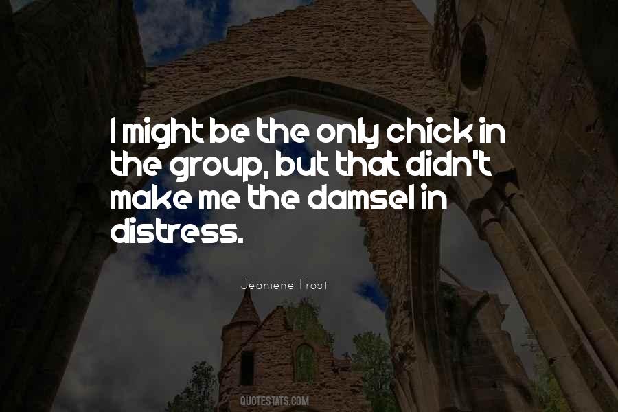 Quotes About Damsel In Distress #1247649