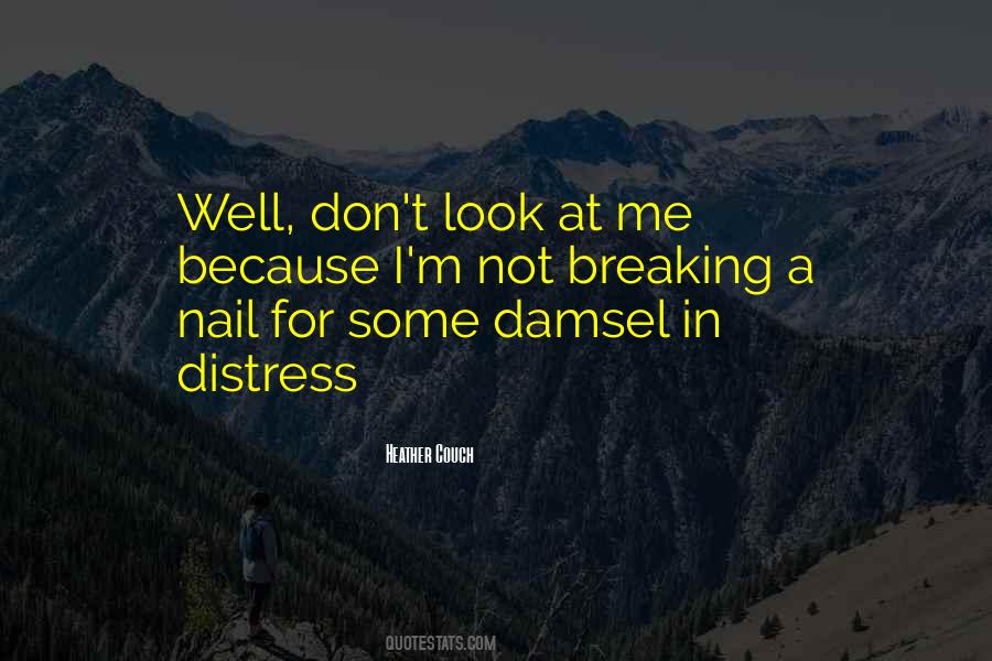 Quotes About Damsel In Distress #328310