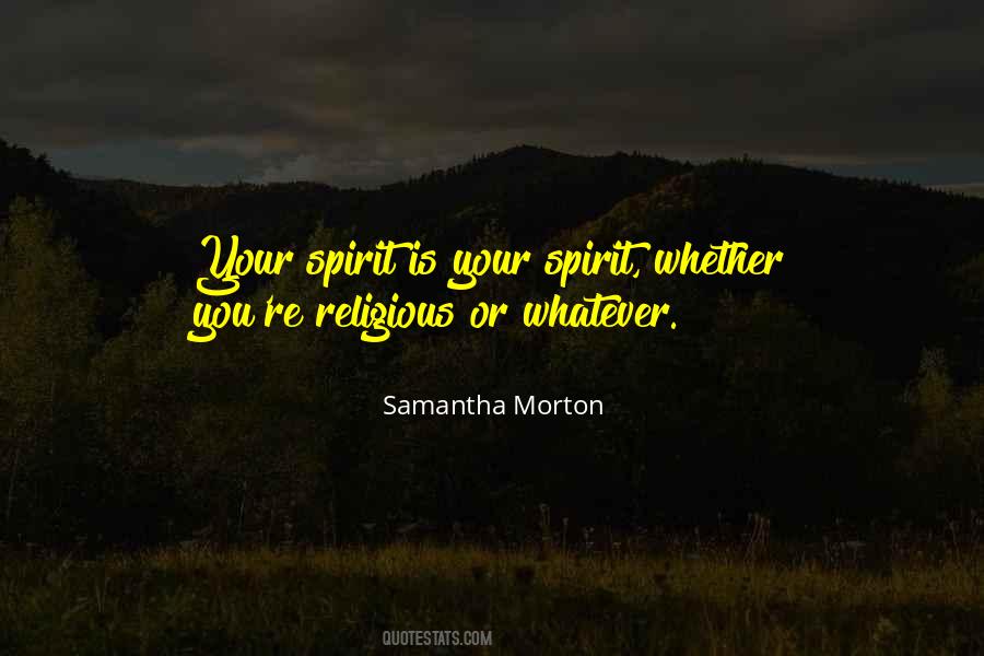 Your Spirit Quotes #1121690