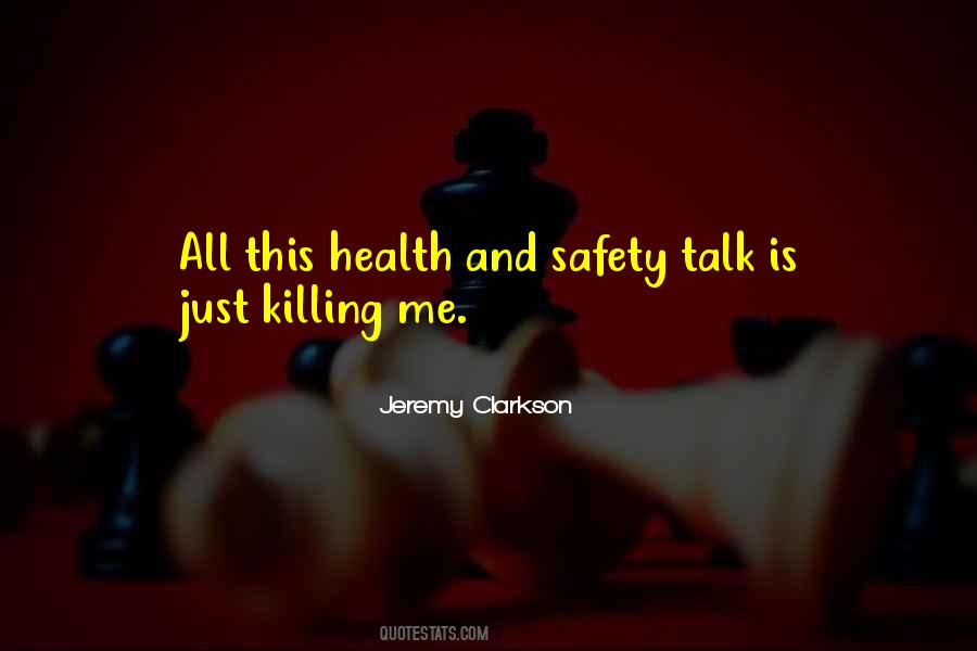 Quotes About Health And Safety #1769771