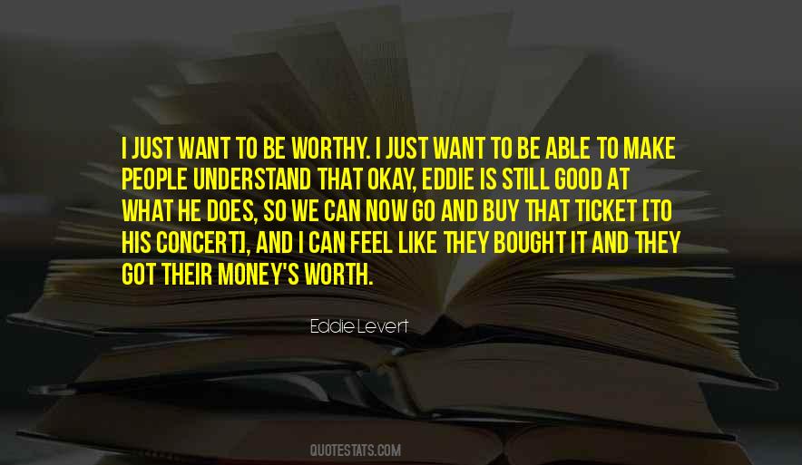 Be Worthy Quotes #1457201