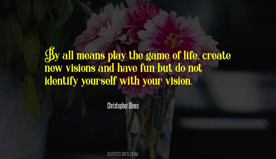 Quotes About Game Of Life #1255403