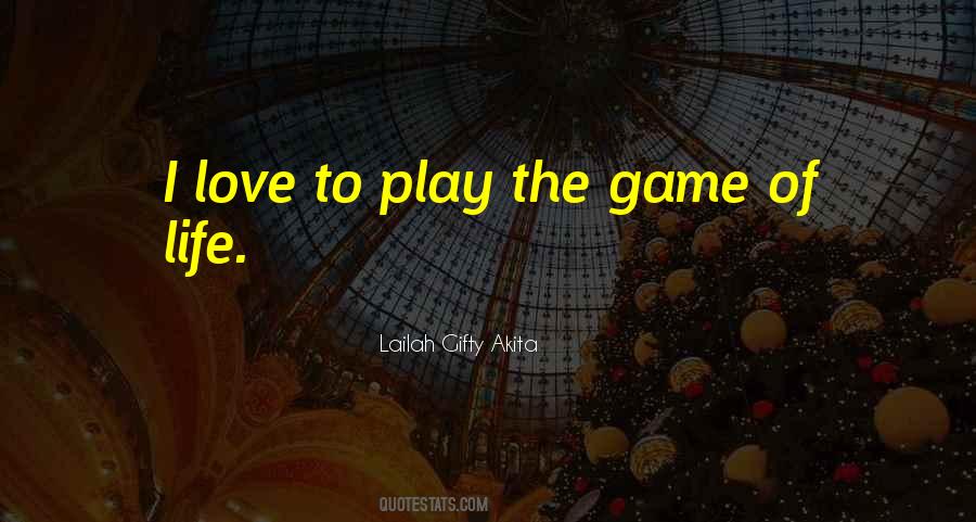 Quotes About Game Of Life #1329273