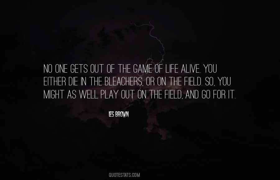 Quotes About Game Of Life #1460524