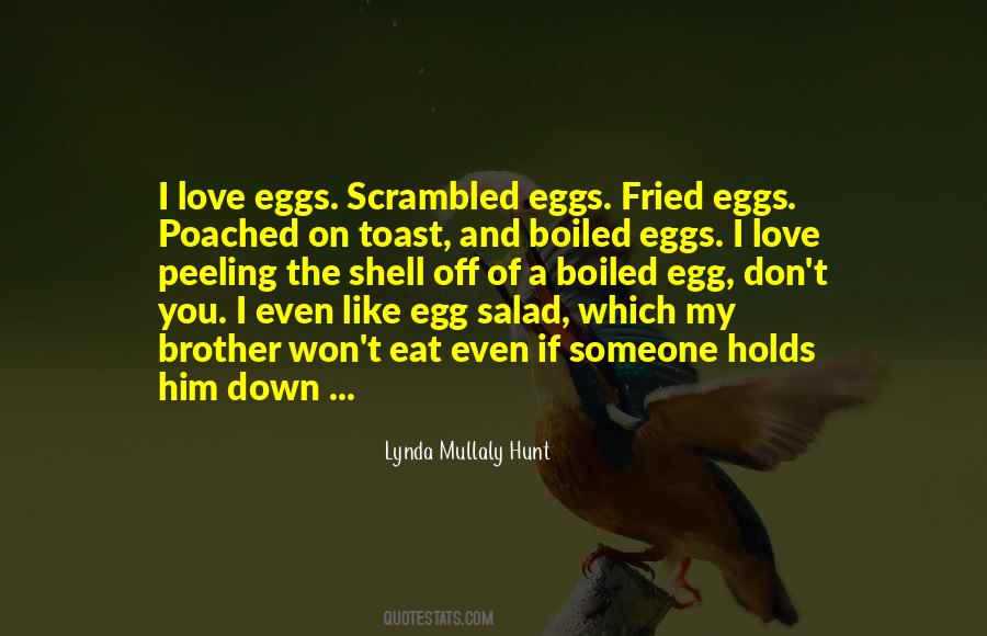 Quotes About Fried Eggs #1046646