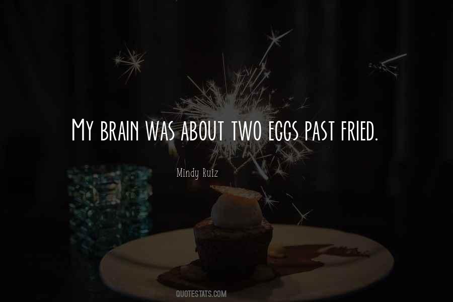 Quotes About Fried Eggs #1204873