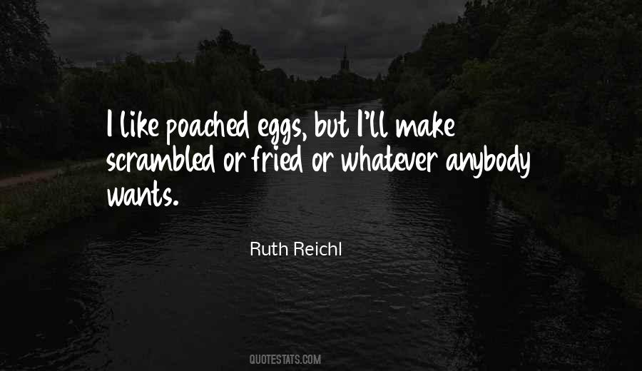 Quotes About Fried Eggs #1830027