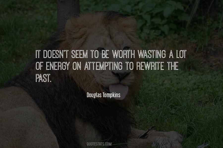 Quotes About Not Wasting Energy #1001566