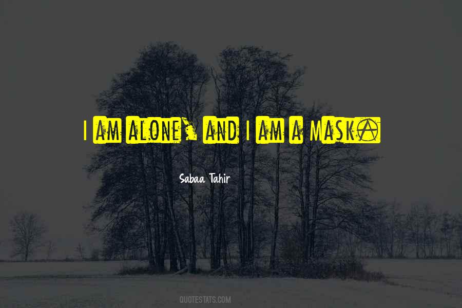 Am Alone Quotes #1239231