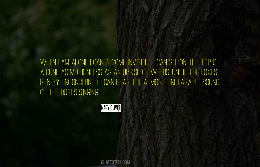 Am Alone Quotes #1276239