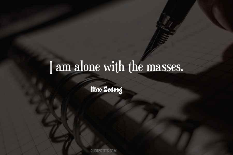 Am Alone Quotes #1786428