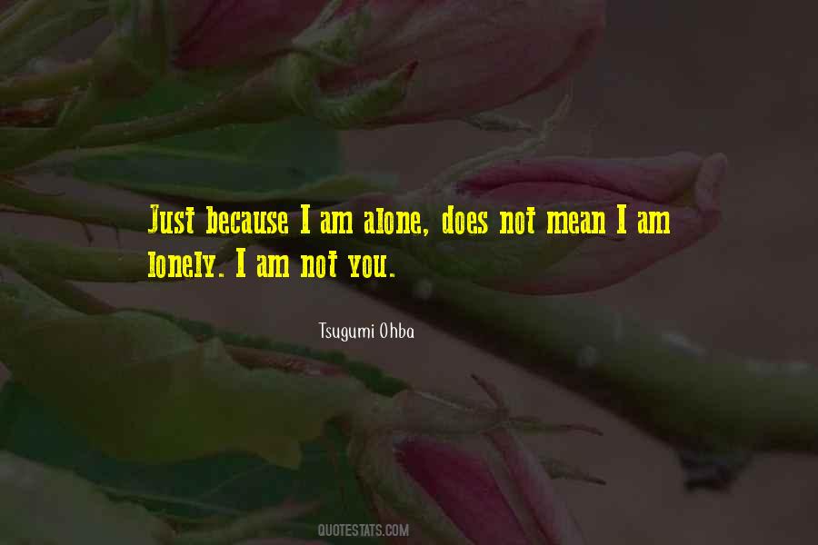 Am Alone Quotes #39669