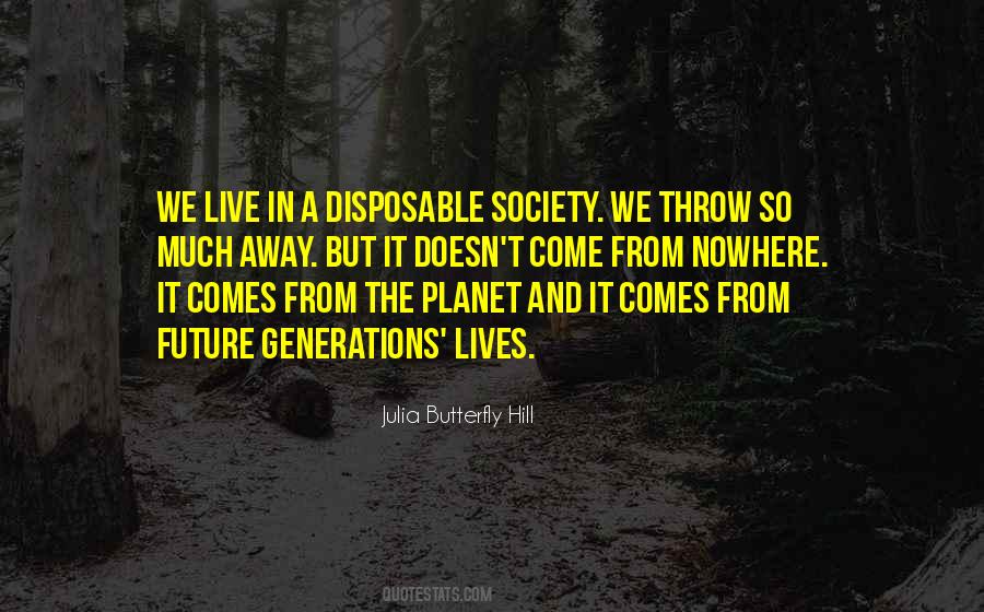 Quotes About Throw Away Society #1529978