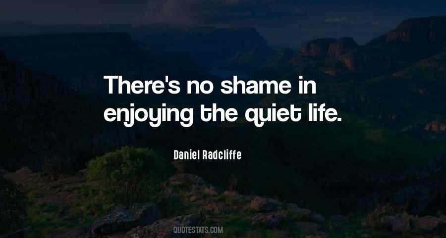 Quotes About Quiet Life #1205953