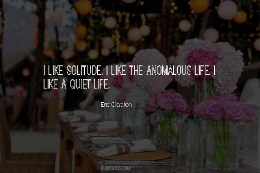 Quotes About Quiet Life #1874085