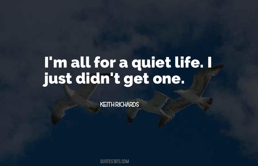 Quotes About Quiet Life #734801