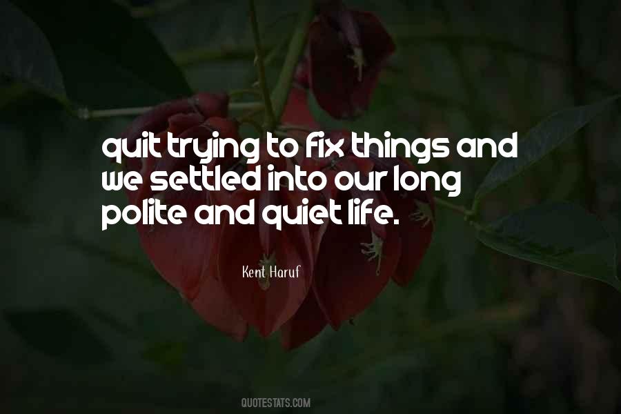 Quotes About Quiet Life #933647