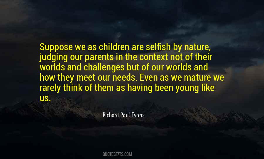 Quotes About Selfish Parents #490248