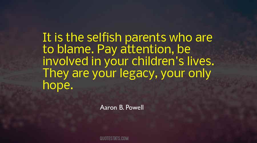 Quotes About Selfish Parents #836728