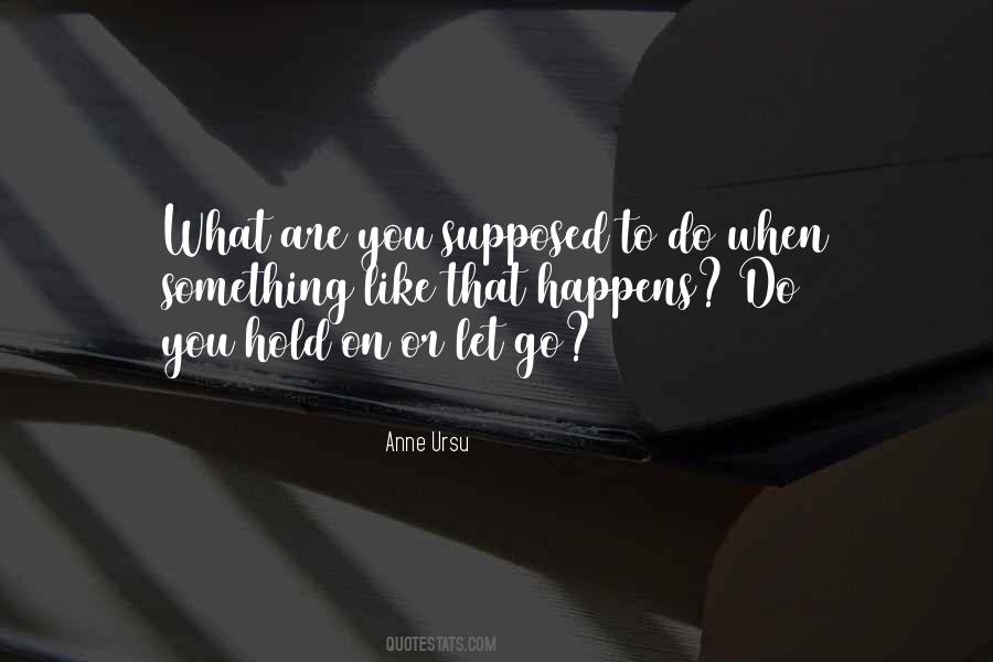 You Supposed Quotes #336530